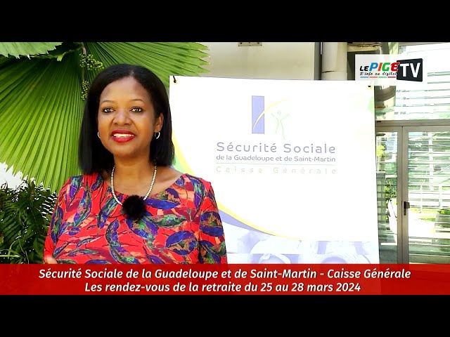 ⁣Sécurité Sociale de la Guadeloupe/SXM : Les rendez-vous de la retraite du 25 au 28 mars 2024