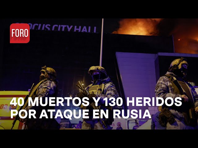 Así se encuentra Rusia tras tiroteo en sala de conciertos que dejó al menos 40 muertos - A las Tres