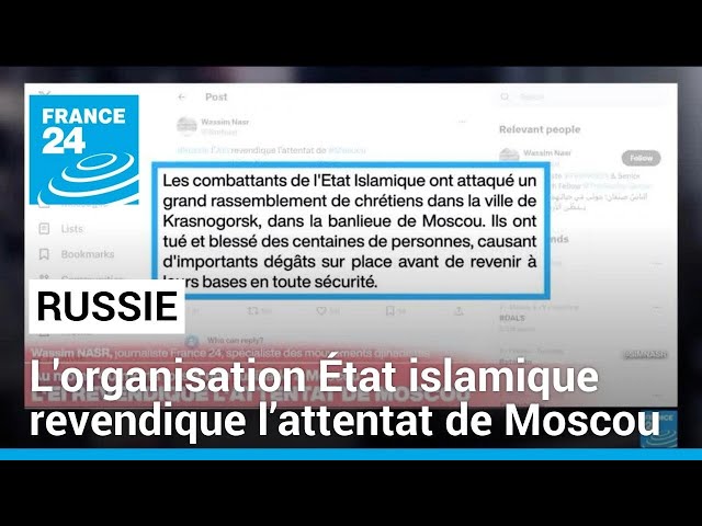 L'organisation État islamique revendique l’attentat de Moscou • FRANCE 24