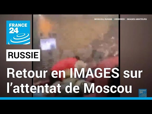 Retour en IMAGES sur l’attentat de Moscou qui a fait au moins 40 morts • FRANCE 24