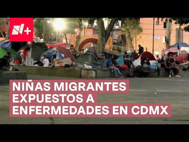 ⁣Niñas migrantes cuentan experiencia en campamento de la Plaza de la Soledad en CDMX - N+