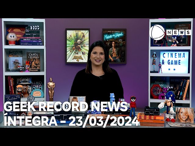 Geek Record News - 23/03/2024