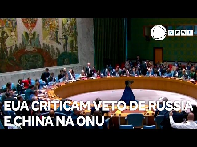 EUA criticam posição da Rússia e da China contra resolução de cessar-fogo em Gaza