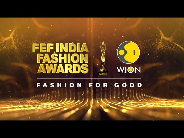 FEF INDIA FASHION AWARDS X WION: FASHION FOR GOOD | EPISODE 1