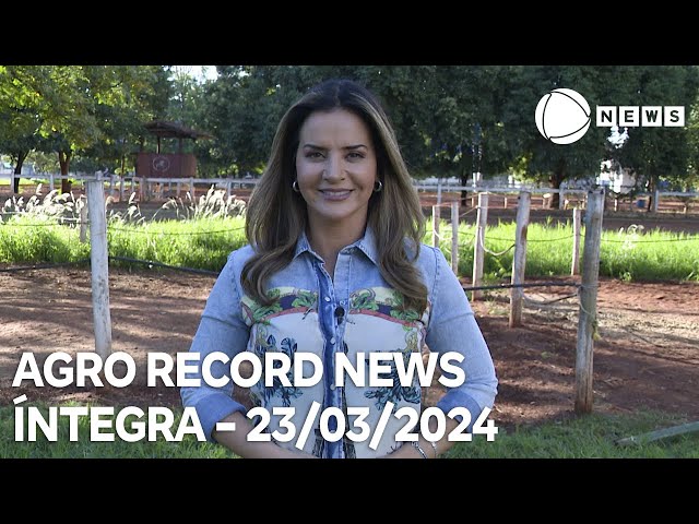 Agro Record News - 23/03/2024