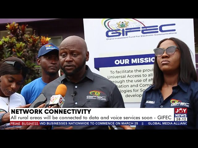 ⁣Network Connectivity: All rural areas will be connected to data and voice services soon - GIFEC
