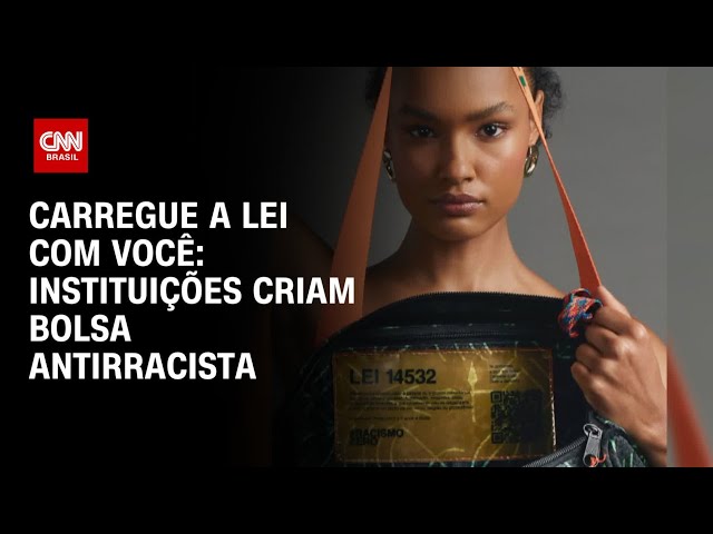 Carregue a Lei com você: instituições criam Bolsa Antirracista | AGORA CNN