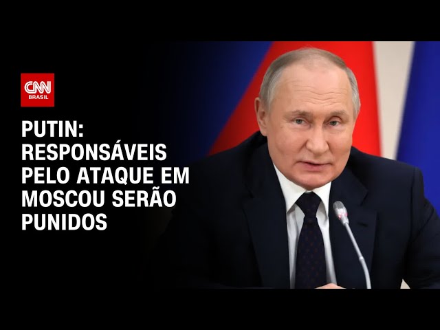 Putin: Responsáveis pelo ataque em Moscou serão punidos | CNN PRIME TIME