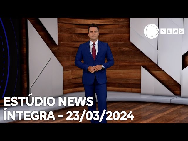 Estúdio News - 23/03/2024