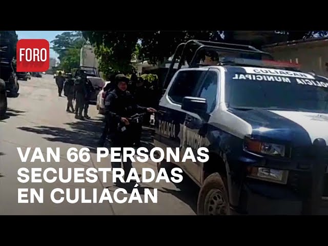 Suman 66 personas secuestradas en Culiacán, Sinaloa, en últimas horas - Las Noticias