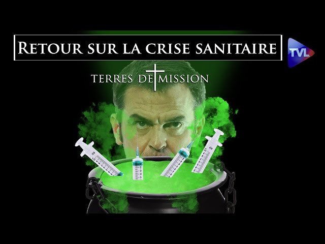 Retour sur la crise sanitaire - Terres de Mission n°355 - TVL