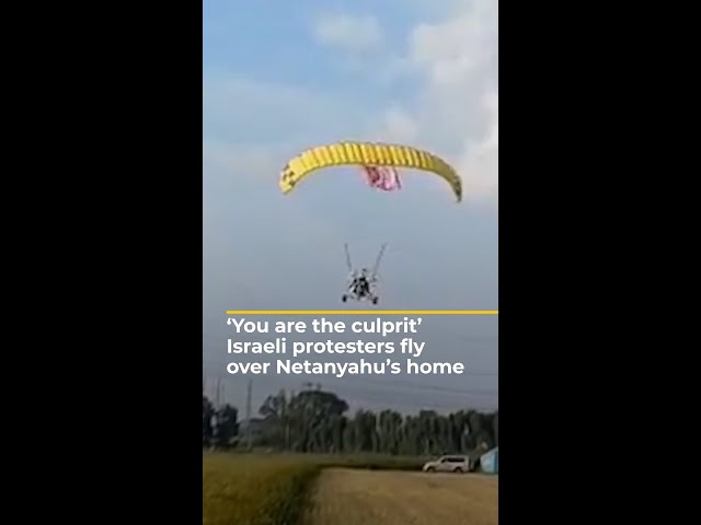 Israeli protesters paraglide over PM Netanyahu’s house | #AJshorts