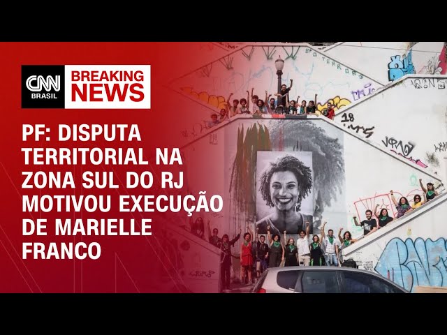 ⁣PF: disputa territorial na Zona Sul do RJ motivou execução de Marielle Franco | AGORA CNN