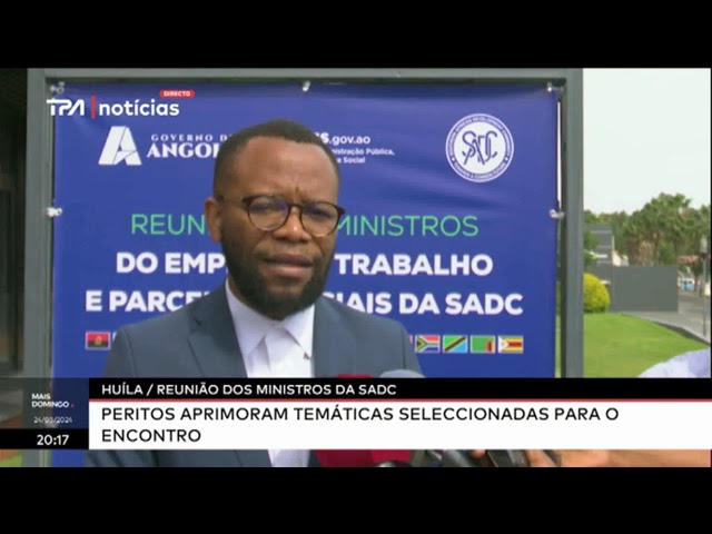 Huíla/reunião dos ministros da SADC - Peritos aprimoram temáticas seleccionadas para o encontro