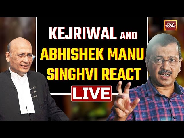 LIVE | Delhi CM  Arrest | 1st Reaction Of Arvind Kejriwal & Abhishek Manu Singhvi | Kejriwal Vs 