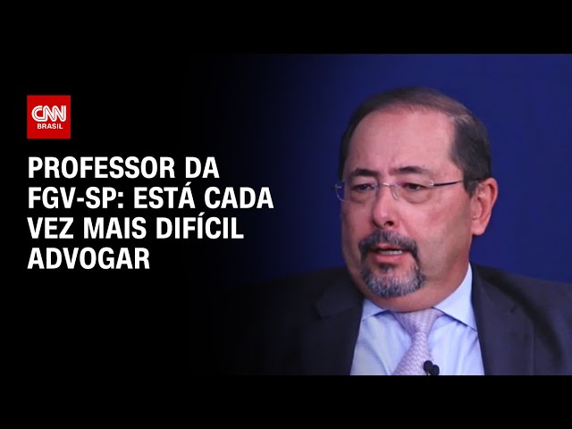 Está cada vez mais difícil advogar, diz professor da FGV-SP | WW