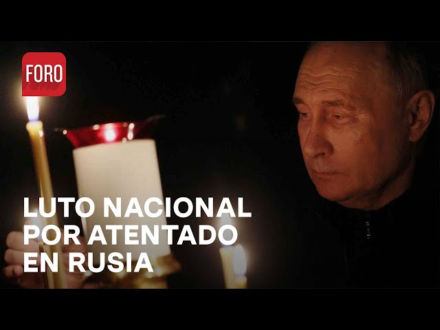 Luto nacional en Rusia por atentado en sala de conciertos de Rusia - Las Noticias