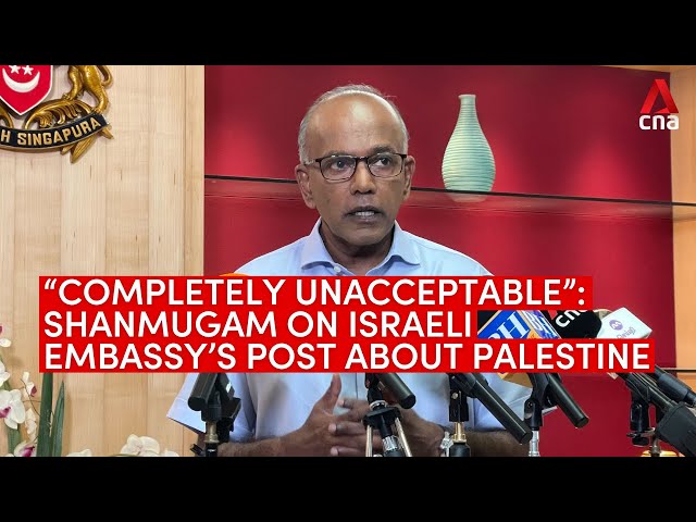 Israeli embassy in Singapore told to take down Facebook post about Palestine: Shanmugam