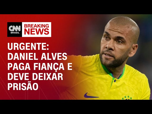 ⁣Urgente: Daniel Alves paga fiança e deve deixar prisão | CNN NOVO DIA