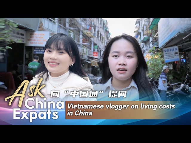 Ask China Expats: Vietnamese vlogger on living costs in China