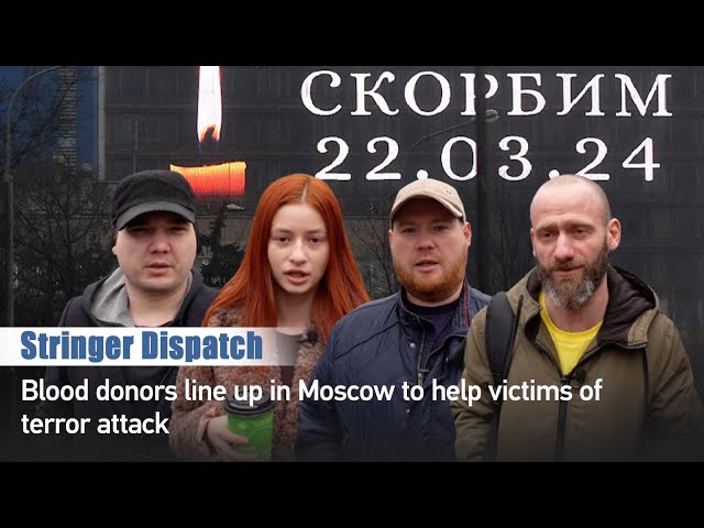 Stringer Dispatch: Blood donors line up in Moscow to help victims of terror attack