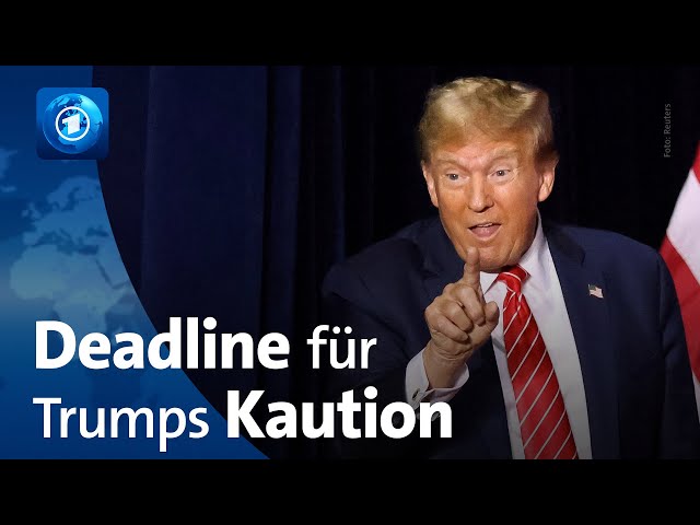 Frist für Donald Trumps Kaution endet