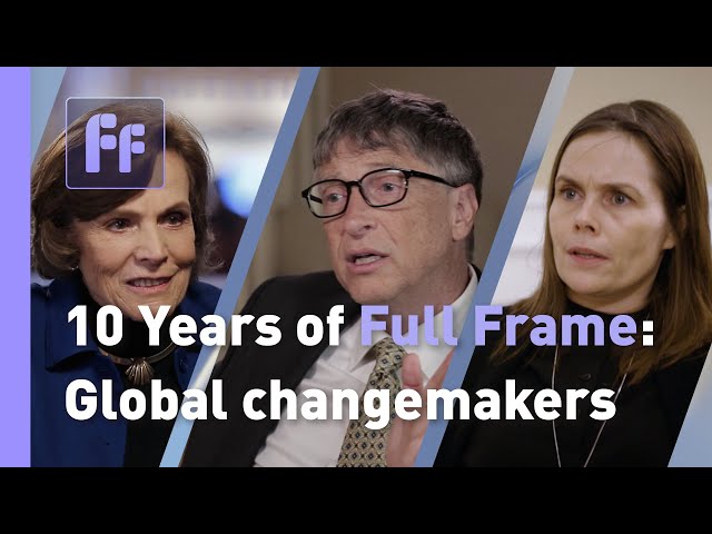 Global Changemakers | 10 Years of Full Frame