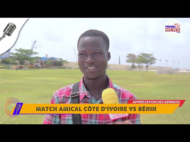 Match amical Côte d'Ivoire vs Bénin: Appréciation des béninois