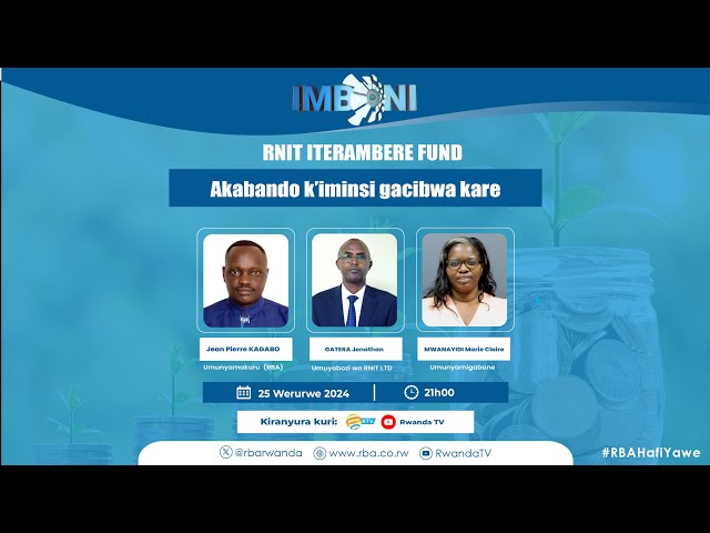 ⁣#Imboni: RNIT Iterambere Fund: Akabando k'iminsi gacibwa kare