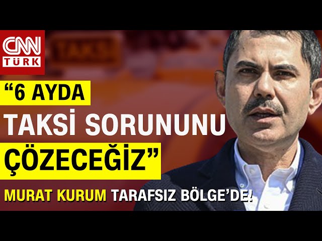 Murat Kurum İstanbul'un Taksi Sorununu Nasıl Çözecek? Tarafsız Bölge'de Anlattı!