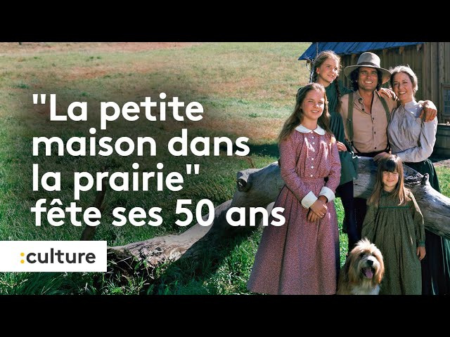 "La petite maison dans la prairie" : 50 ans de passion pour la série