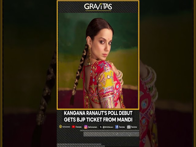 Kangana Ranaut poll debut gets BJP ticket from Mandi | WION Gravitas Shorts