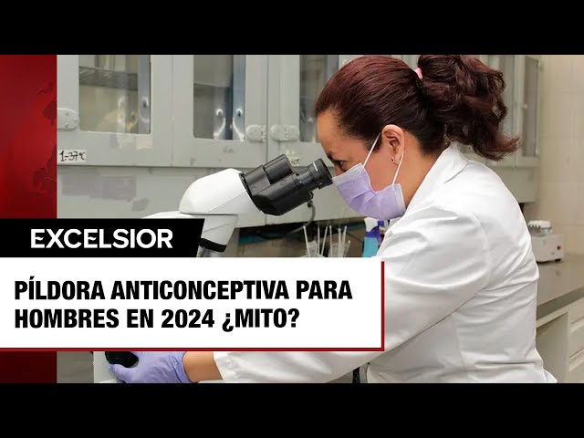 Píldora anticonceptiva para hombres en 2024 ¿mito o realidad? Esto sabemos