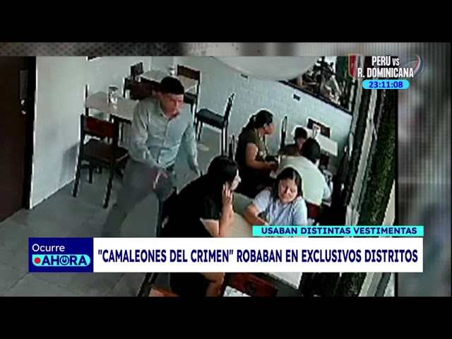 Caen "Los camaleones del crimen", quienes robaban en San Isidro, Miraflores y Surco