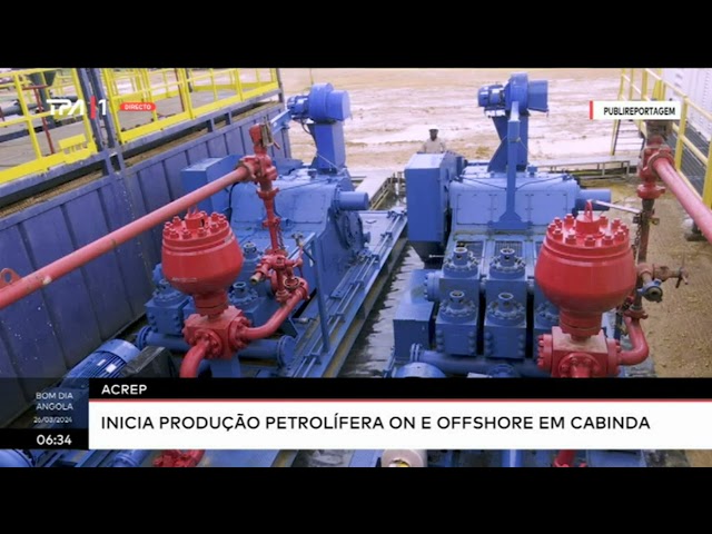 ACREP - Inicia produção petrolífera On e Offshore em Cabinda