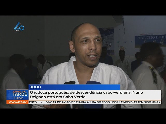 O judoca português, de descendência cabo-verdiana, Nuno Delgado está em Cabo Verde