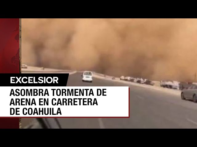 Impresionante tormenta de arena en carretera de Coahuila