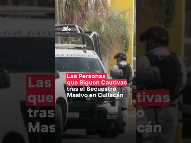 Estas son las personas cautivas tras los secuestros masivos en Culiacán #nmas #shorts