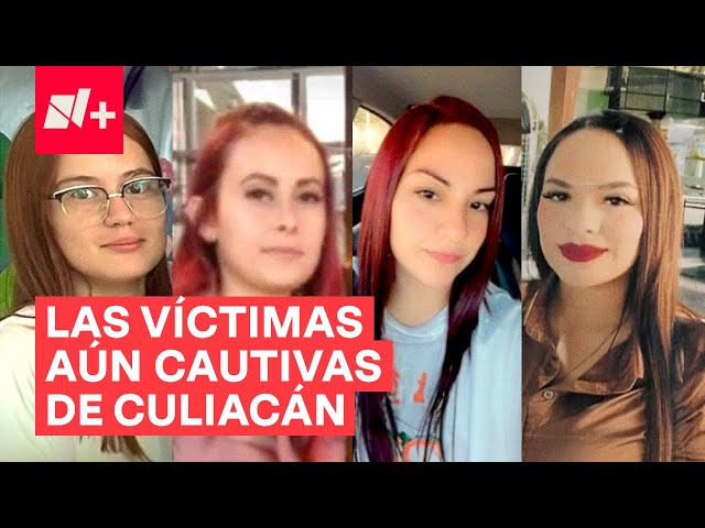 Estas son las personas que siguen cautivas tras secuestros masivos en Culiacán - N+