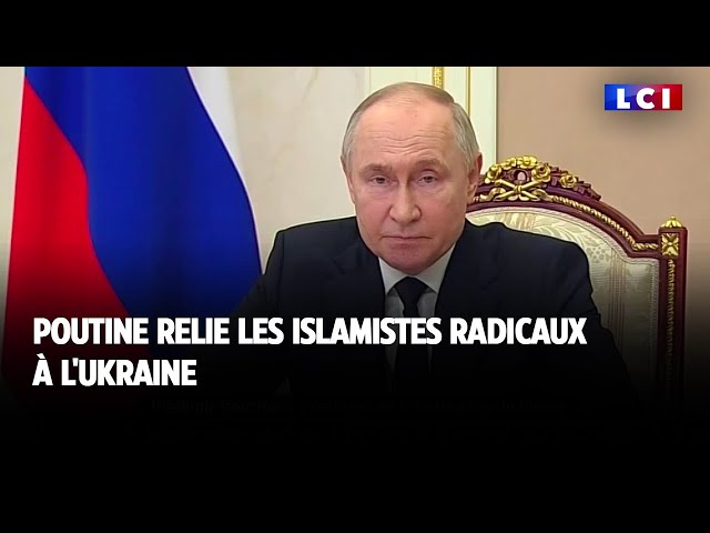 Poutine relie les islamistes radicaux à l'Ukraine