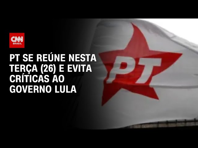 PT se reúne nesta terça (26) e evita críticas ao governo Lula | CNN 360º