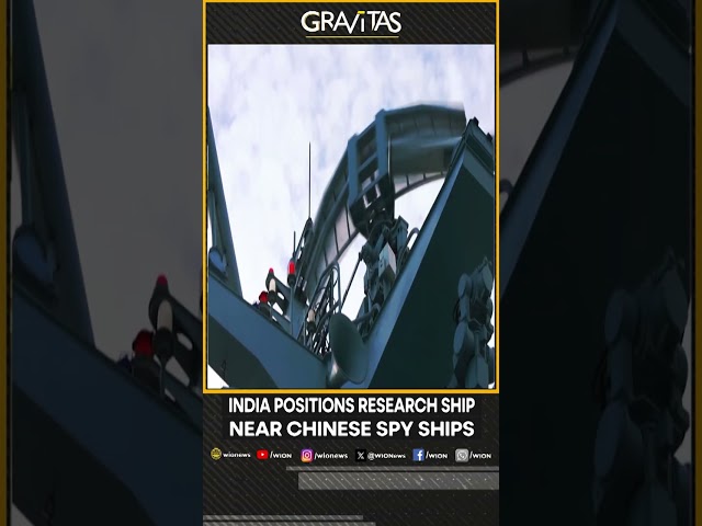 India Positions Research Ship Near Chinese Spy Ships | WION Gravitas Shorts