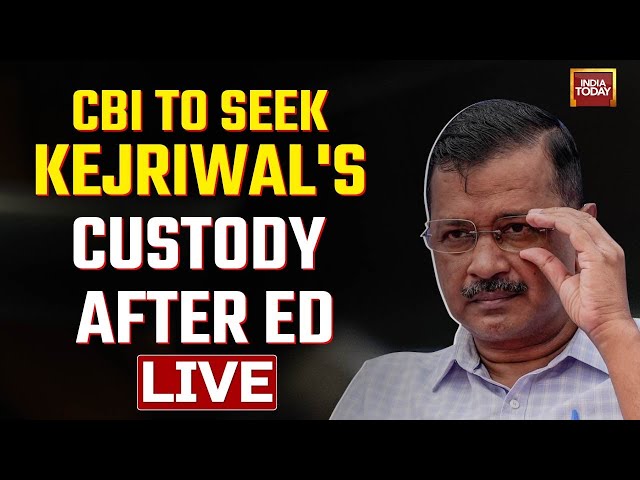 LIVE: CBI To Seek Kejriwal's Custody After ED Remand Ends | Arvind Kejriwal News LIVE | India T