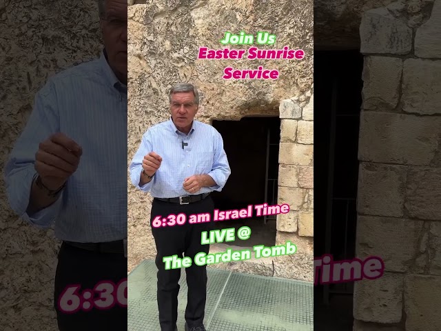 Join Us Sunday Live from The Garden Tomb in Jerusalem