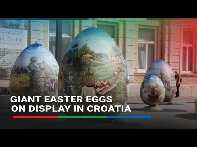 Giant decorated Easter eggs go on display in Croatian town | ABS - CBN News