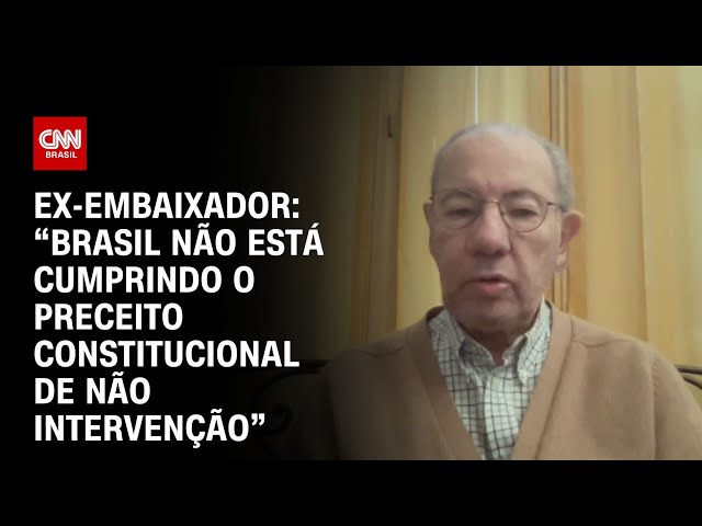 Ex-embaixador: “Brasil não está cumprindo o preceito constitucional de não intervenção”