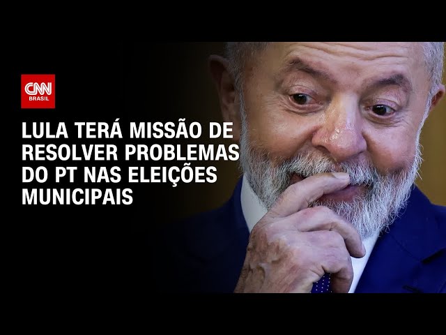 Lula terá missão de resolver problemas do PT nas eleições municipais | CNN 360º