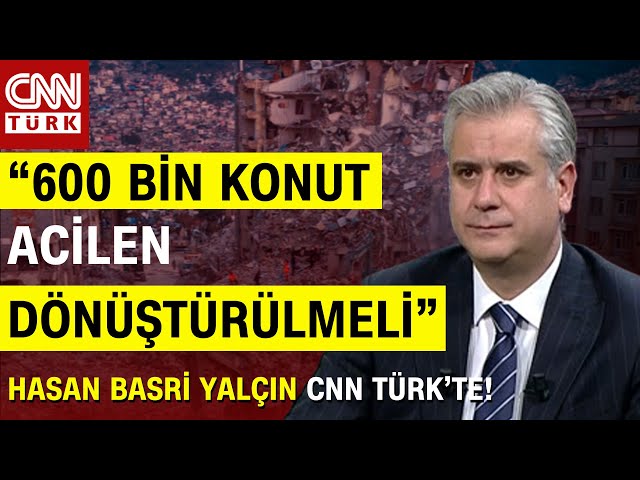 AK Parti Genel Başkan Yardımcısı Hasan Basri Yalçın'dan "Kentsel Dönüşüm" Açıklaması 