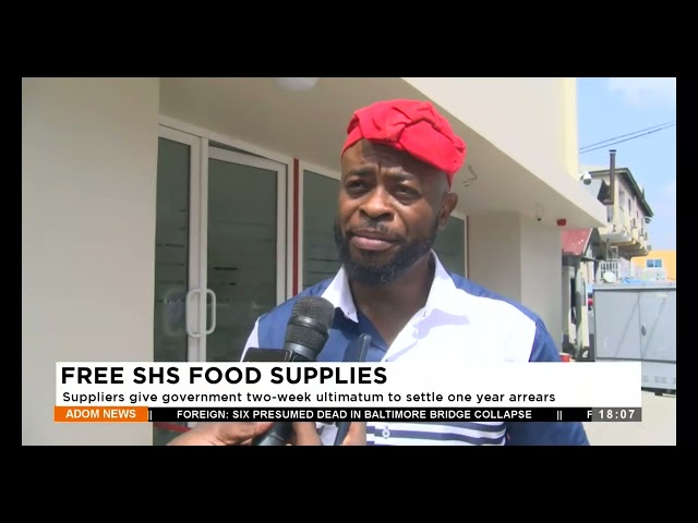 Free SHS Food Supplies: Supplies give government two-week ultimatum to settle one-year arrears.