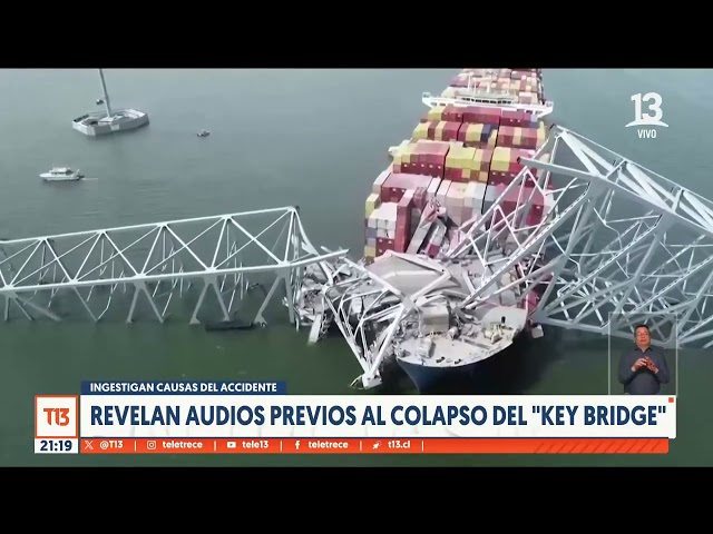 Revelan audios previos al colapso del "Key Bridge"